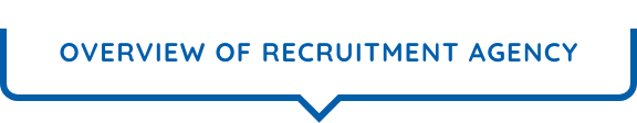 OVERVIEW OF RECRUITMENT AGENCY